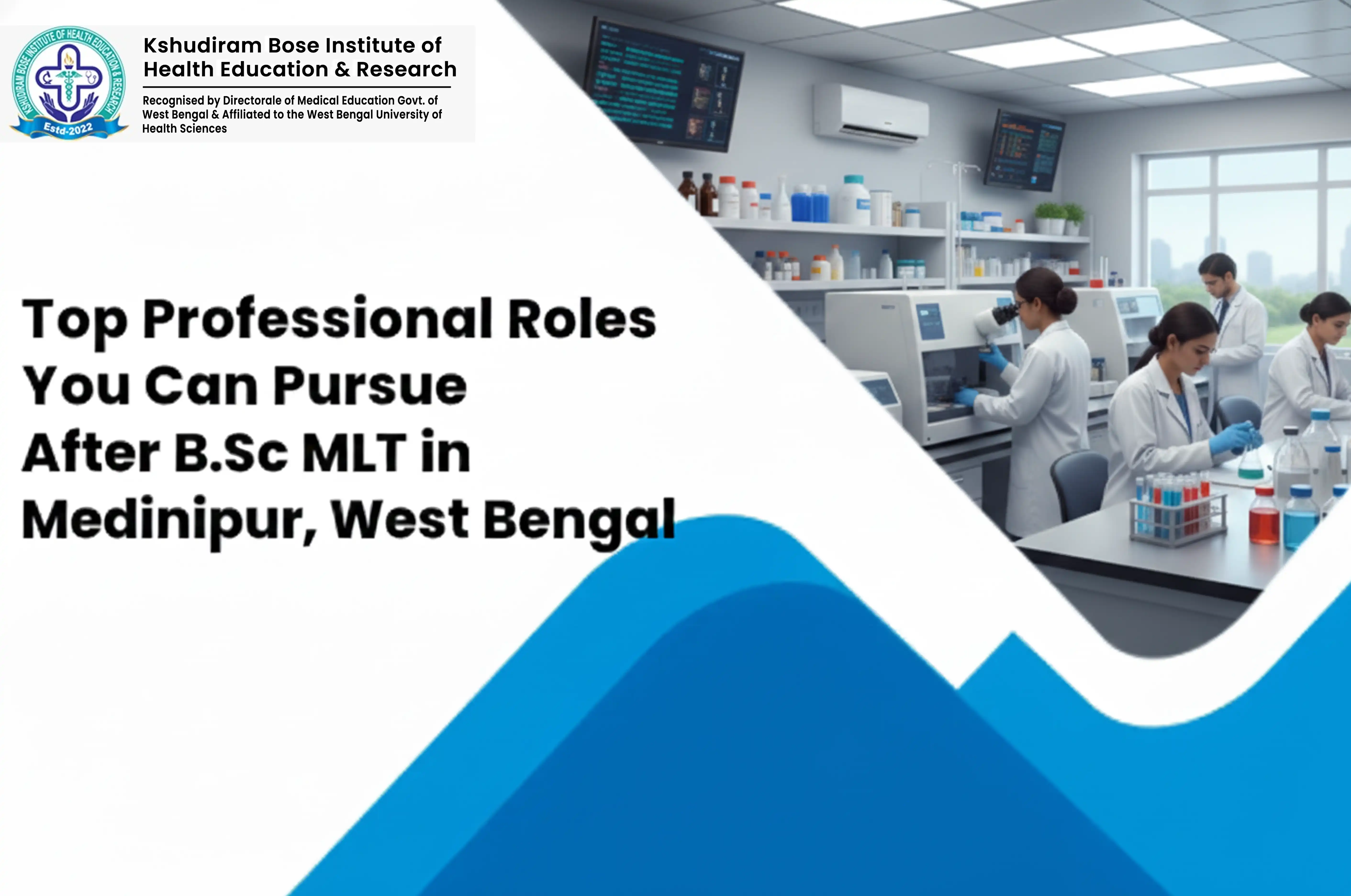 Top Professional Roles After B.Sc. MLT in Medinipur West Bengal
