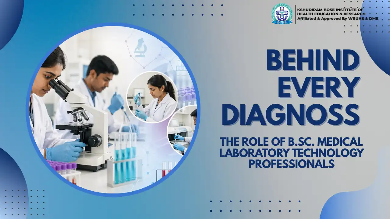 Behind Every Diagnosis: The Role of B.Sc. Medical Laboratory Technology Professionals